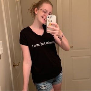 “I was just thinking.” Graphic Tee.